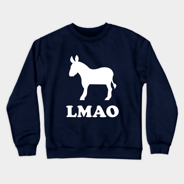 LMAO Crewneck Sweatshirt by dumbshirts